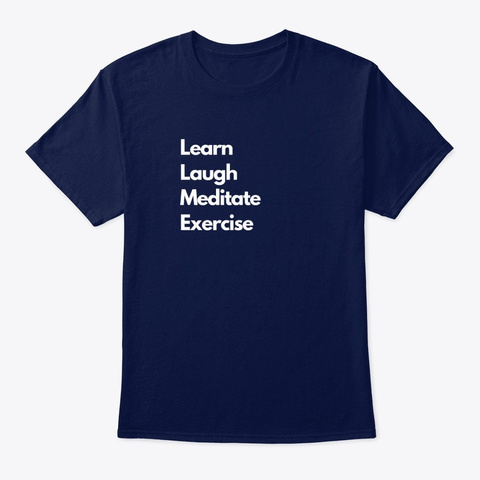 Learn Laugh Meditate Exercise  Navy Camiseta Front