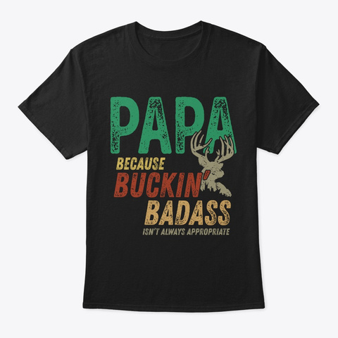 Best Buckin Papa Fathers Day Shirt  Black T-Shirt Front
