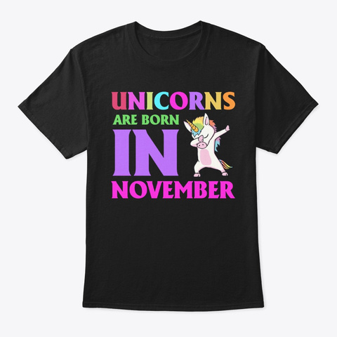 Unicorns Are Born In November Birthday