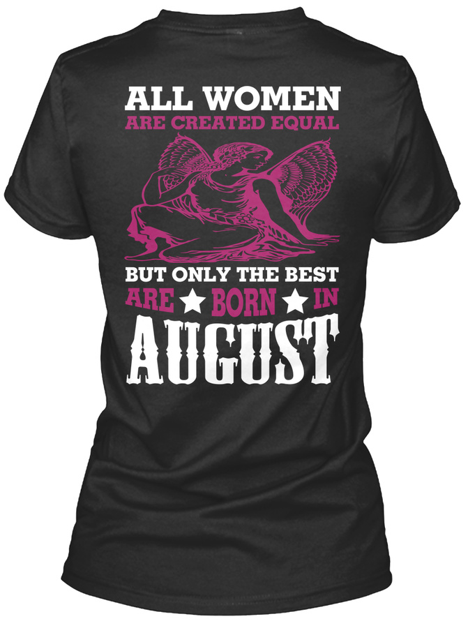 Birthday Gift Women Are Born In August Unisex Tshirt