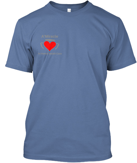Home Health Care Denim Blue T-Shirt Front