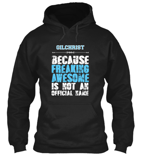 Gilchrist Is Awesome T Shirt Black T-Shirt Front