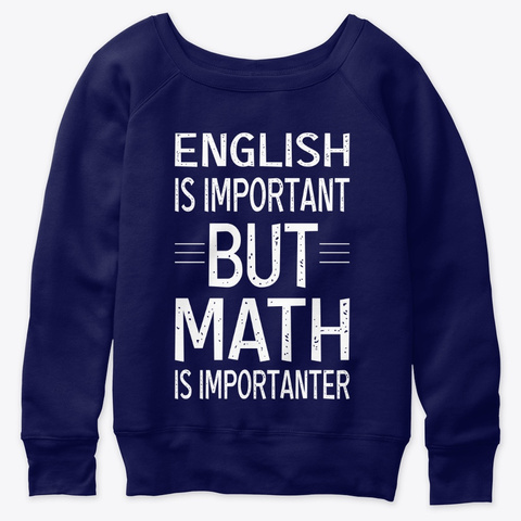 English Is Important But Math  Navy  T-Shirt Front