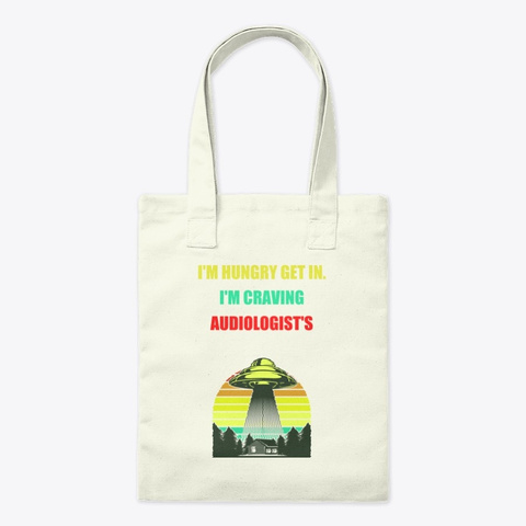 Funny Ufo Gift For Audiologists Natural T-Shirt Front