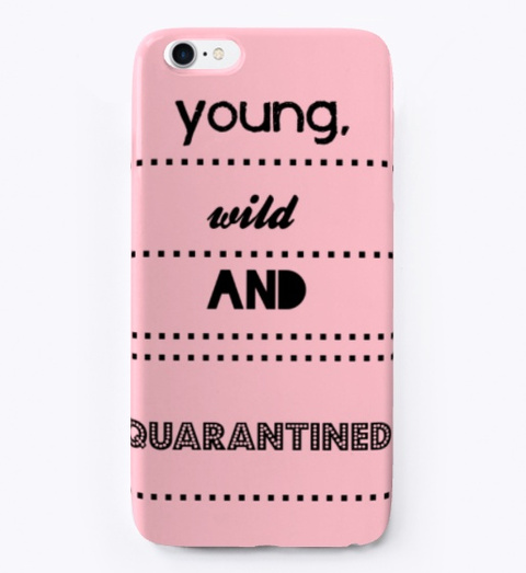Young Wild And Quarantined  Pink Maglietta Front