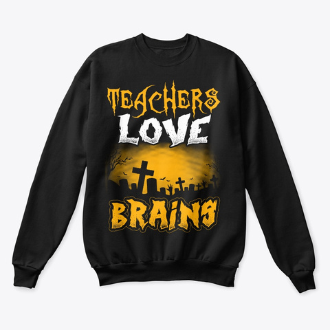 Teachers Love Brains Halloween 2019 Black Kaos Front