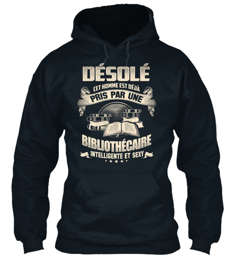 Desole Cet Homme Est Deja Pris Par Une Bibliothecaire Intelligent Et Sexy French Navy T-Shirt Front
