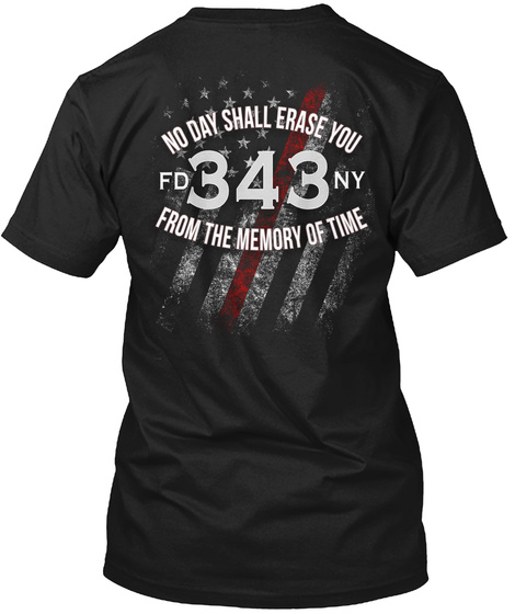 No Day Shall Erase You Fd 343 Ny From The Memory Of Time Black T-Shirt Back