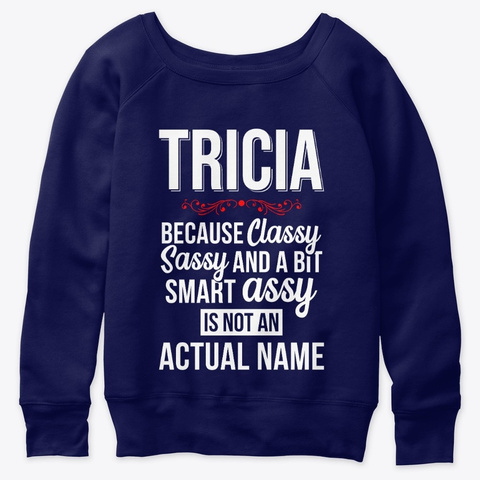 Tricia Classy, Sassy And A Bit Smart Navy  T-Shirt Front