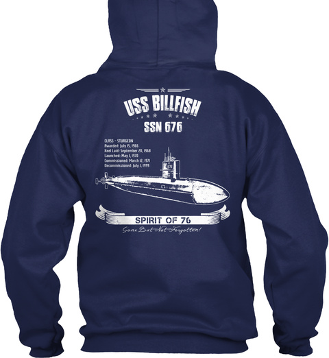 Uss Billfish Ssn 676 Spirit Of 76 Gone But Not Forgotten Navy T-Shirt Back