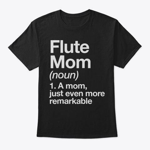 Flute Mom Definition Tshirt Funny Musici Black T-Shirt Front