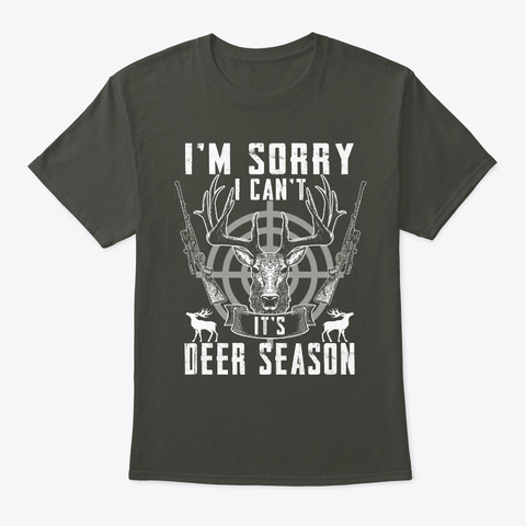 It's Deer Season T Shirt Smoke Gray T-Shirt Front