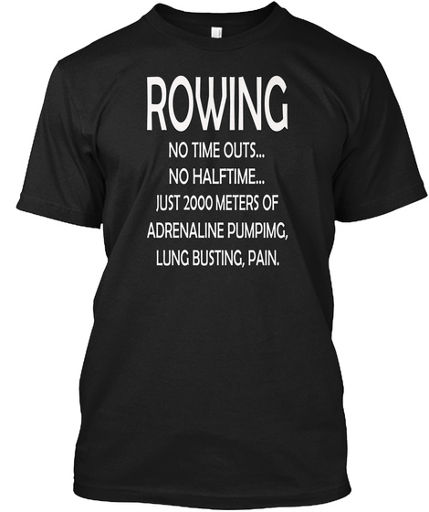 Extreme Workout Rowing T Shirt Unisex Tshirt