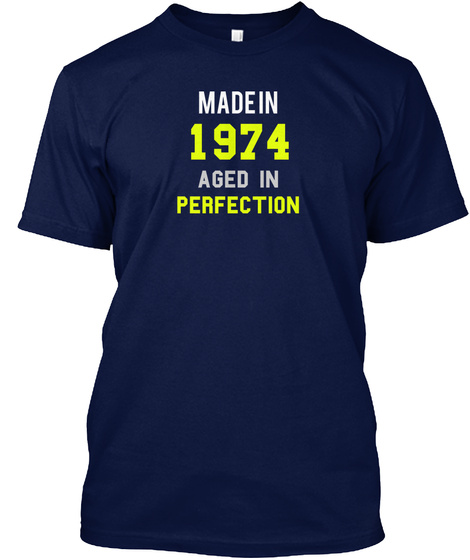 Made In 
1974 
Aged In 
Perfection Navy T-Shirt Front
