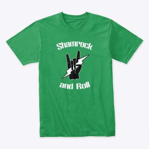 Shamrock And Roll Kelly Green T-Shirt Front