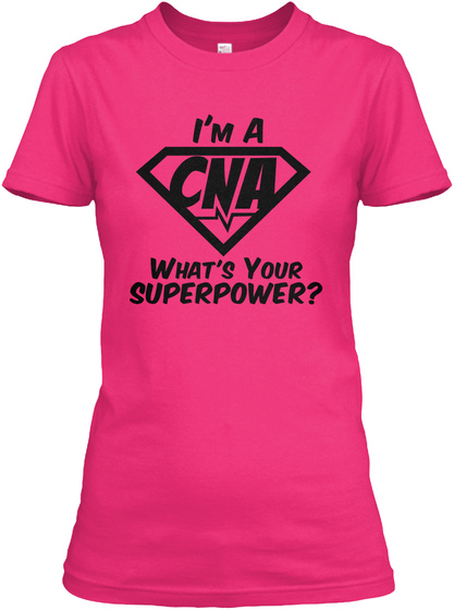 I'm A Cna What's Your Superpower ? Heliconia T-Shirt Front