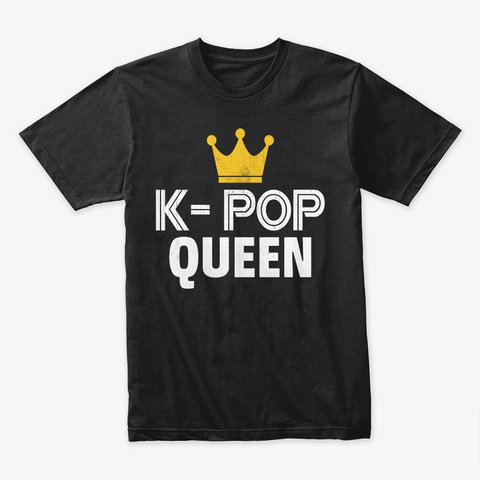 K Pop Queen T Shirt Black T-Shirt Front