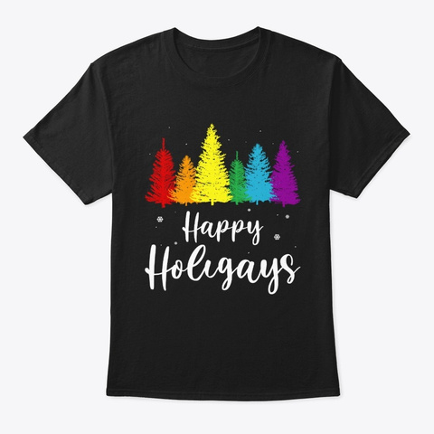 Lgbt Christmas Tree Happy Holigays Black T-Shirt Front
