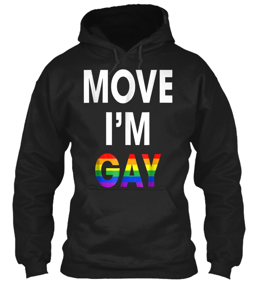 Move Im Gay Lgbt Support Gay Pride Funny Unisex Tshirt