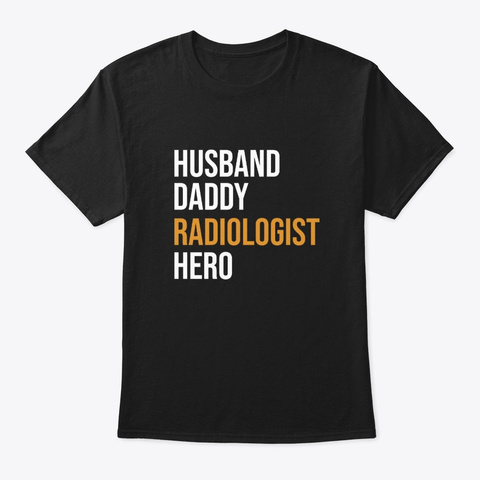 Dad Radiologist Gift X Ray Radiology Tec Black T-Shirt Front