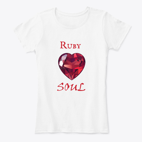 Ruby Soul   July Birthstone White Maglietta Front