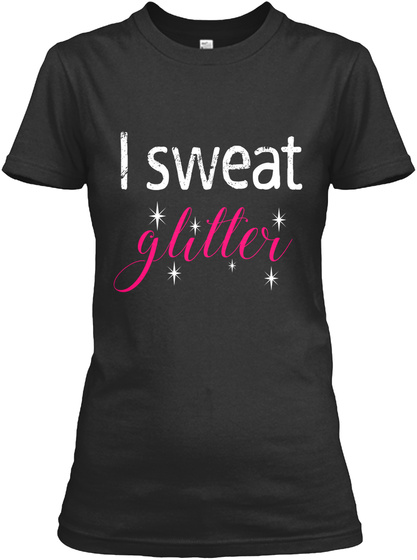 I Sweat Glitter Black T-Shirt Front