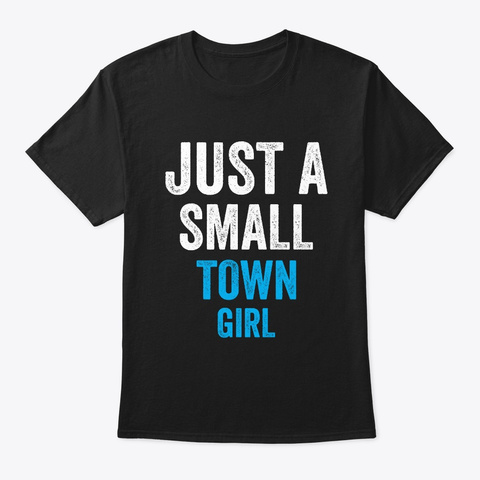 Womens Just A Small Town Girl Shirt