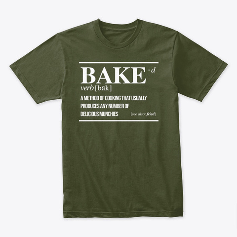 Bake(D) Af   Funny Definition Military Green T-Shirt Front