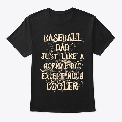 Cool Baseball Dad Tee Black T-Shirt Front