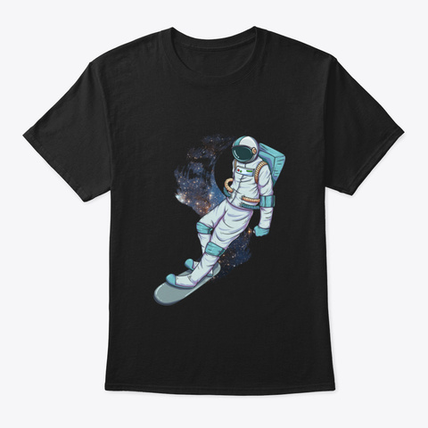 Astronaut Snowboarding In Space Astronau Black T-Shirt Front