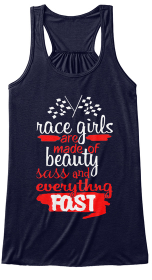 Race Girls Are Made Of Beauty Sass And Everything Fast Midnight T-Shirt Front