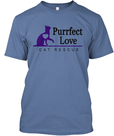 Purrfect Love
Cat Rescue  Denim Blue T-Shirt Front