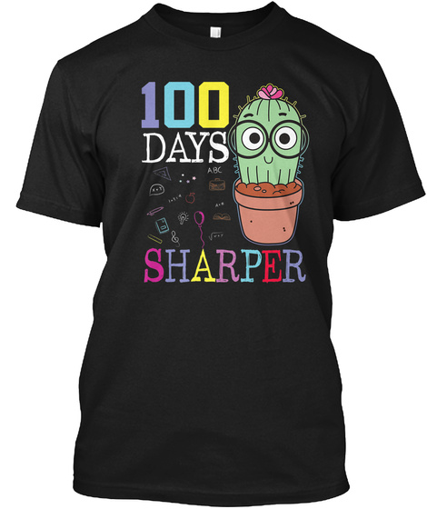 100 DAYS OF SCHOOL SHIRT 100TH SHARPER C Unisex Tshirt