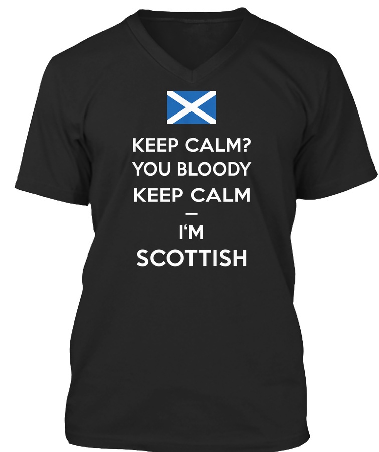 You bloody keep calm - Im SCOTTISH Unisex Tshirt
