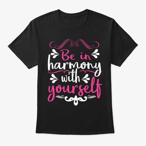 Yoga Shirt Be In Harmony With  Yourself Black T-Shirt Front