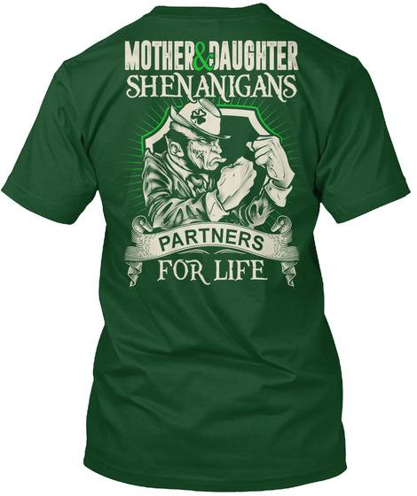 Mother & Daughter Shenanigans Parters For Life Deep Forest T-Shirt Back