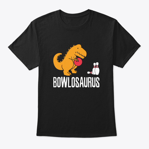Bowling Dinosaur Shirt   Bowlosaurus Nxs Black T-Shirt Front