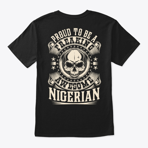 Proud Awesome Nigerian Shirt Black Kaos Back