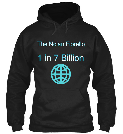 The Nolan Fiorello 1 In 7 Billion Black T-Shirt Front