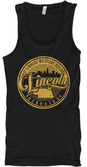It's Where My Story Begins Lincoln Nebraska Black T-Shirt Front