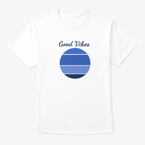 Good Vibes White T-Shirt Front