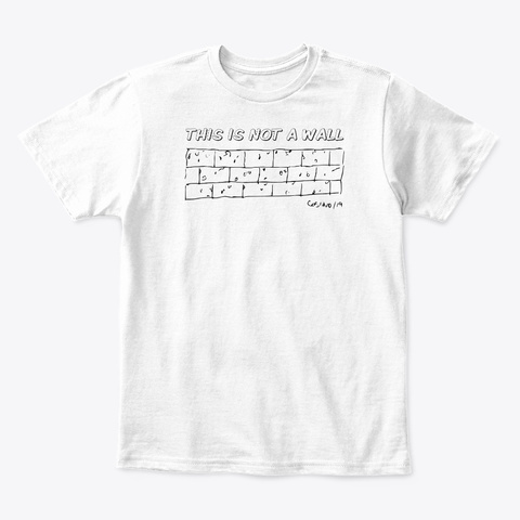 Cheese Kids  This Is Not A Wall White T-Shirt Front
