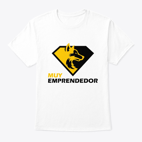 Muy Emprendedor Community T Shirt White T-Shirt Front