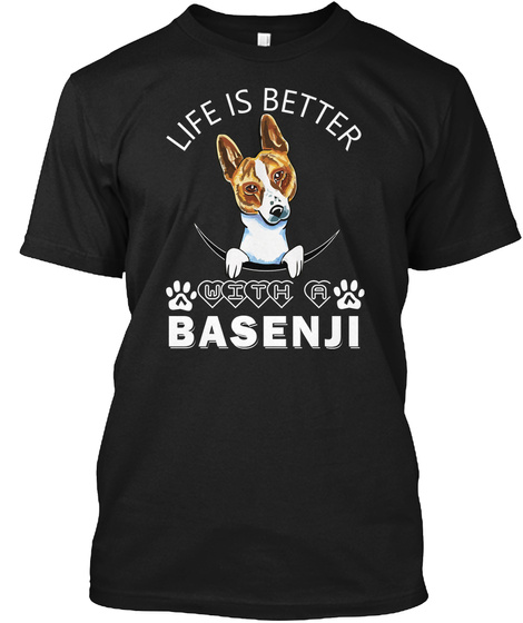 Life Is Better Basenji Black T-Shirt Front