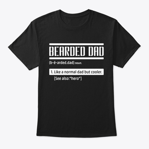 Funny Bearded Dad Definition Hilarious F Black T-Shirt Front