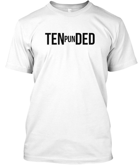 Pun In Tended - Pun Intended Shirt