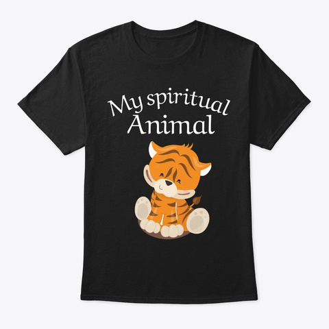 My Spiritual Animal Tiger Black T-Shirt Front