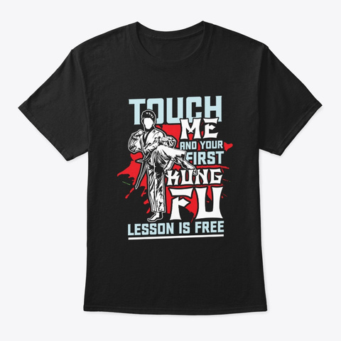 You First Kung Fu Lesson Will Free Black T-Shirt Front