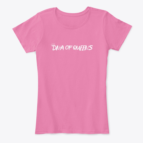 Dna Of Queens True Pink T-Shirt Front
