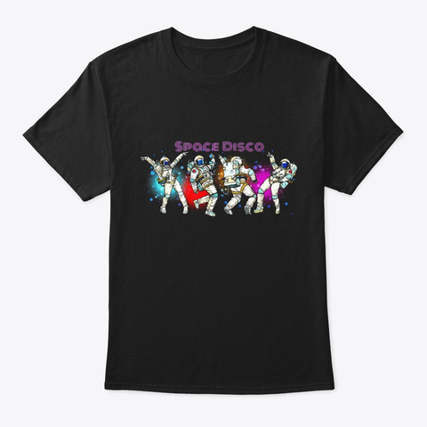 Space Disco T Shirt Music Loving Black T-Shirt Front